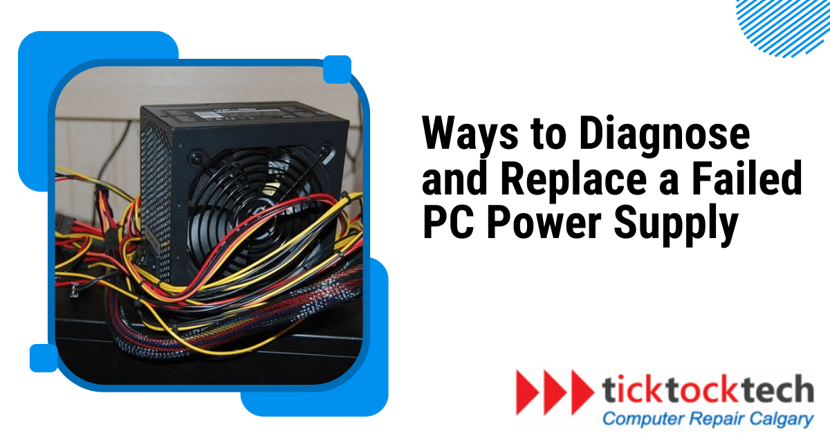Ways to Diagnose and Replace a Failed PC Power Supply
