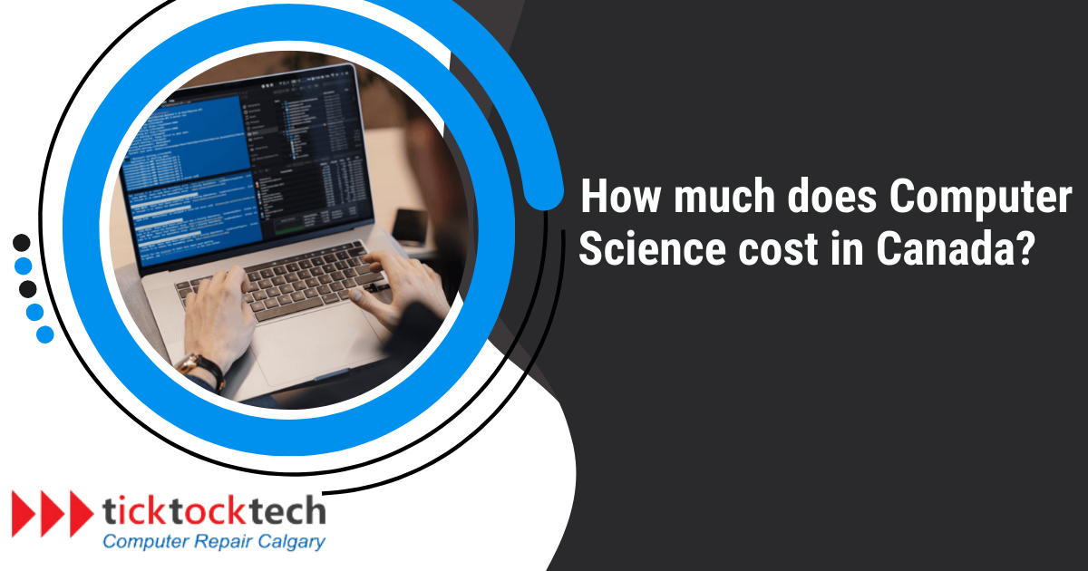 How much Does Computer Science Cost in Canada 