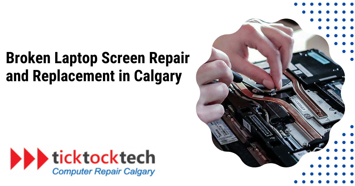 Broken Laptop Screen Repair and Replacement in Calgary