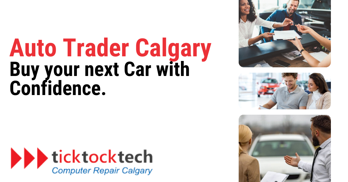 Auto Trader Calgary: Buy Your Next Car With Confidence