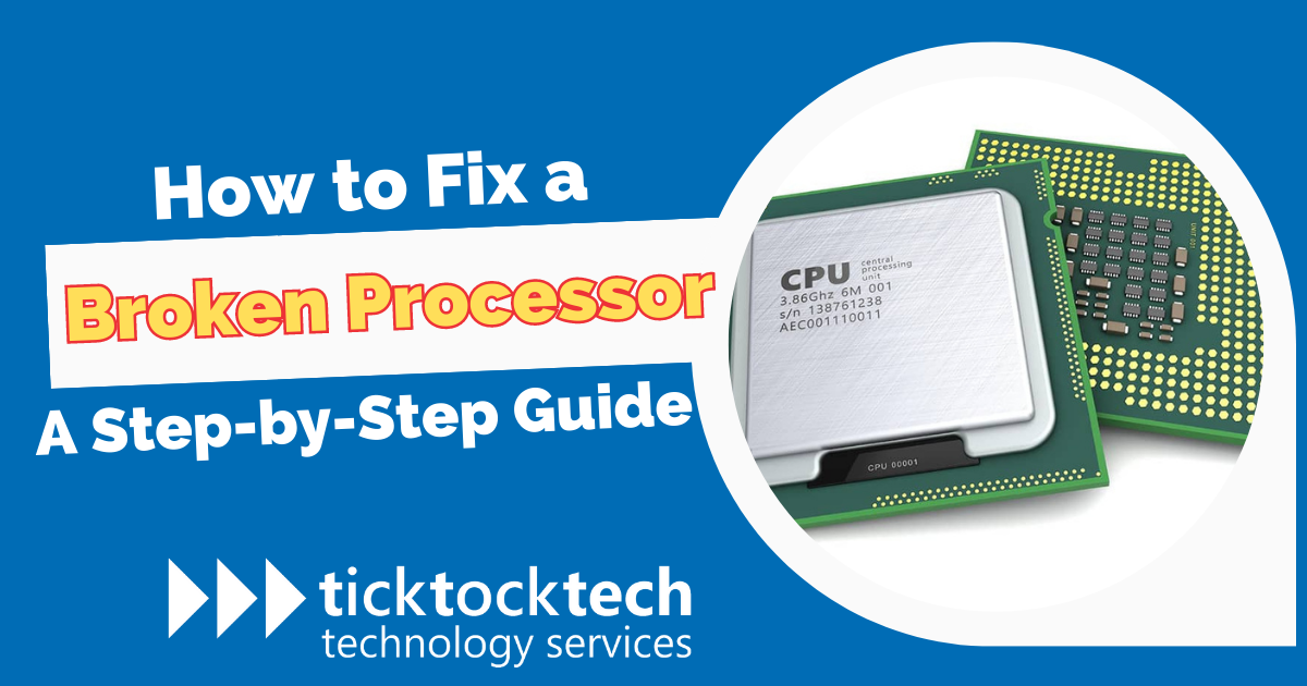 How to Fix a Broken Processor