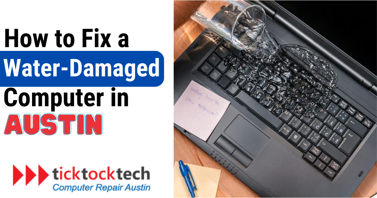 How to Fix Water-Damaged Computer in Austin Texas