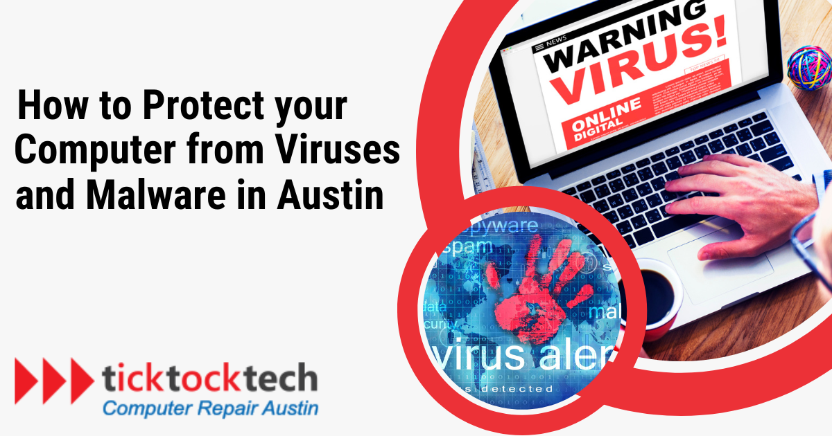 Protect your computer from viruses and malware in Austin