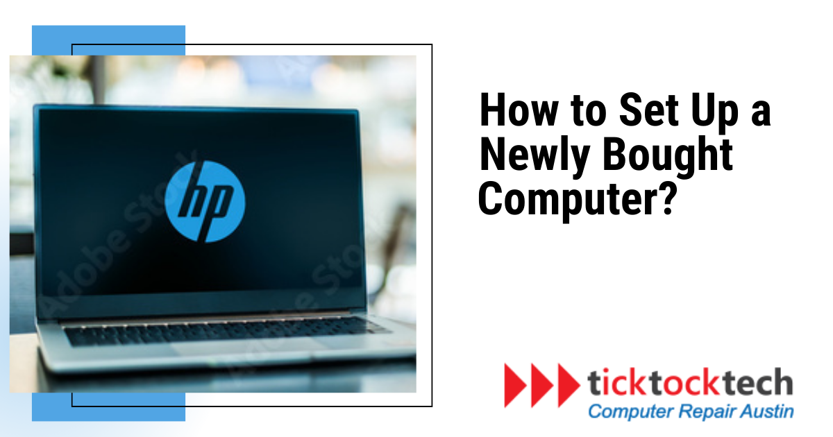 How to Setup newly bought Computer Desktop and Laptop