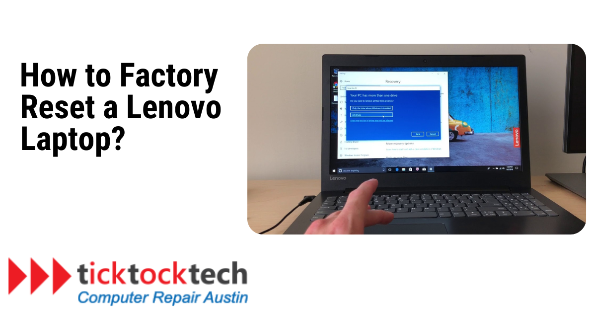 How to Factory Reset a Lenovo Laptop