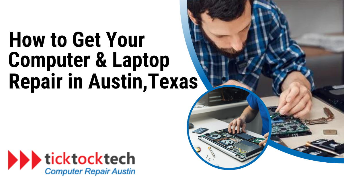 How to get your computer and laptop repaired in Austin, Texas