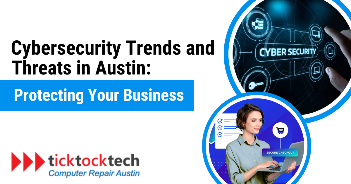 Cybersecurity Trends & Threats: Protecting Your Business