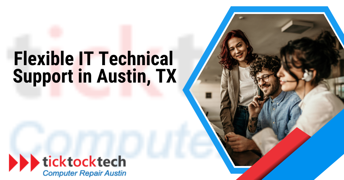 Flexible IT Technician Support in Austin, TX