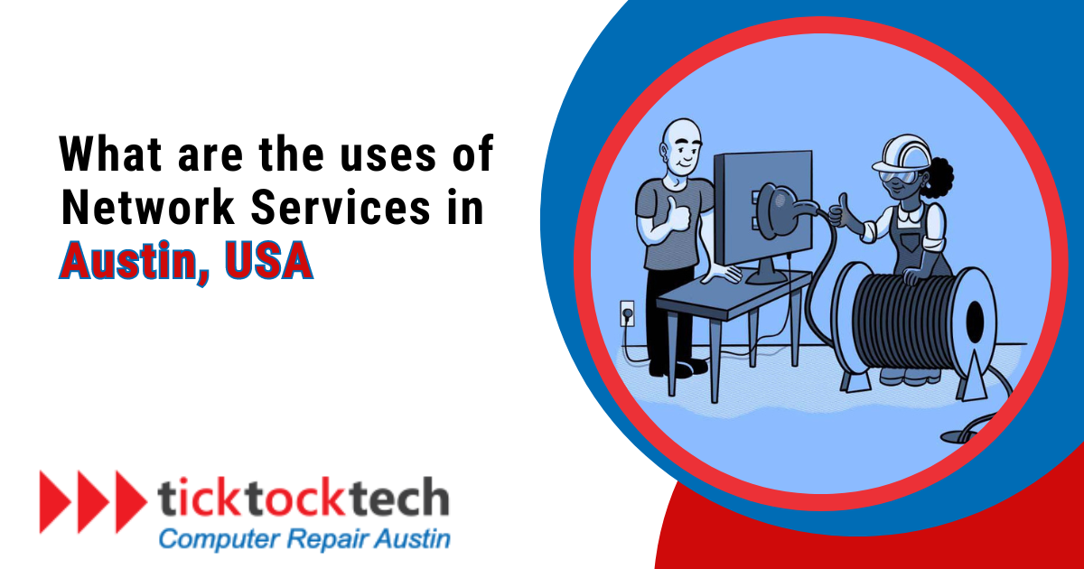 What are the uses of network services in Austin, USA