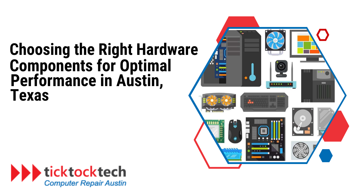 Choosing the Right Hardware Components for Optimal Performance