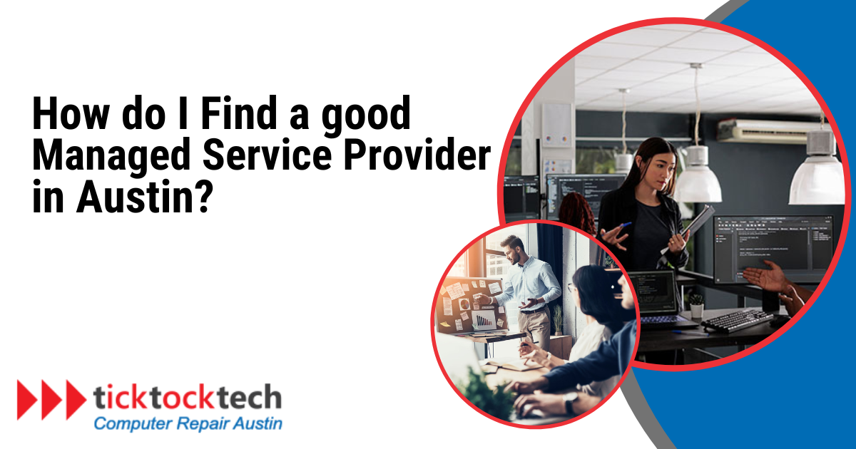 How Do I Find a Good Managed Service Provider in Austin