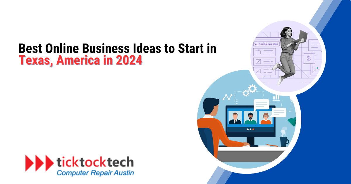 15 Best Online Business Ideas to Start in Texas [2024]