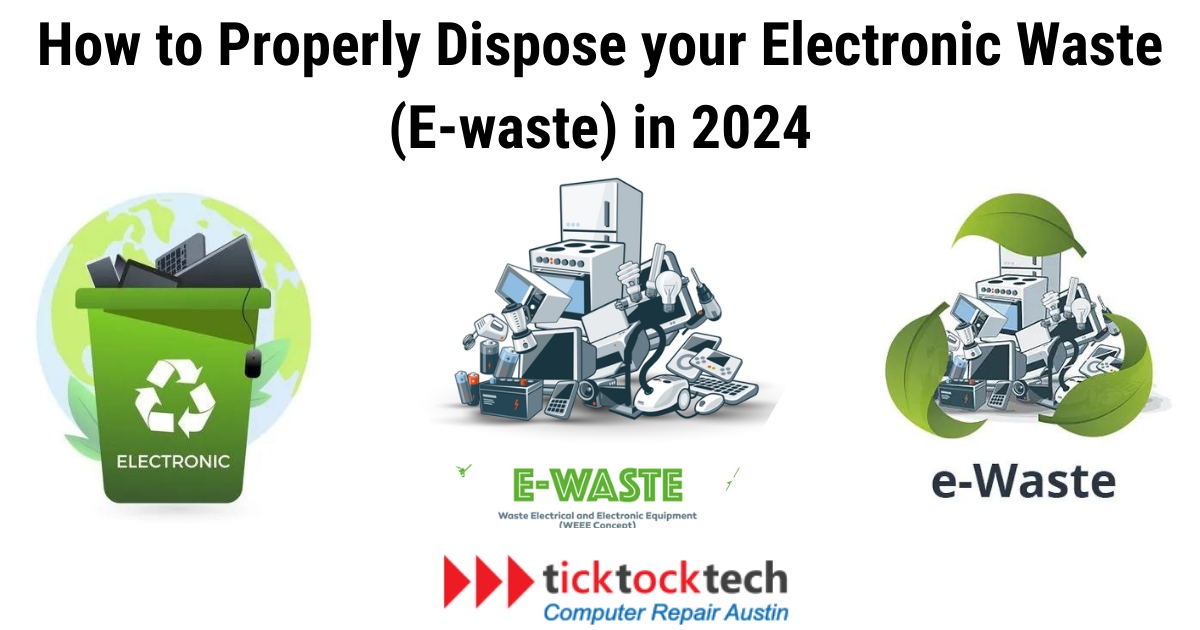 How to Properly Dispose your Electronic Waste (E-waste) in 2024