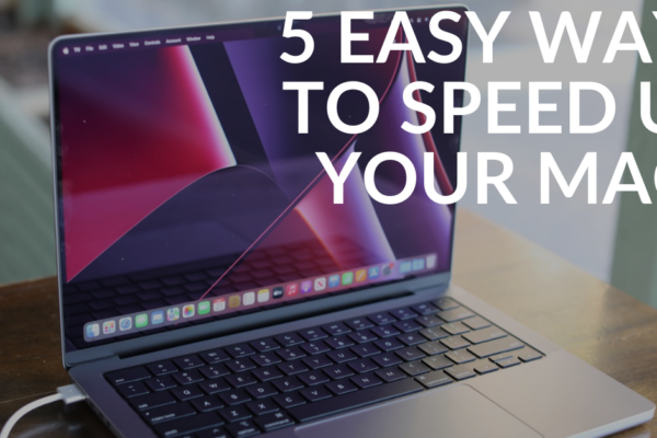 5 Easy Ways to Speed Up your Mac in 2022