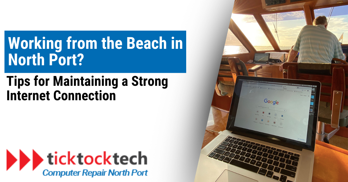 Working from the Beach in North Port? Tips for Maintaining a Strong Internet Connection