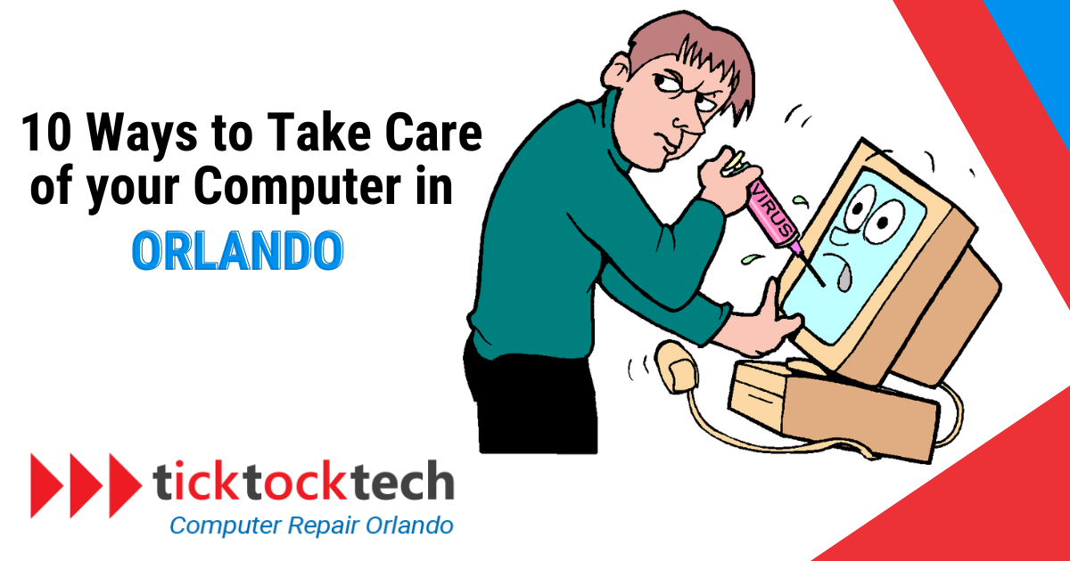 10 ways to take care of your computer in Orlando