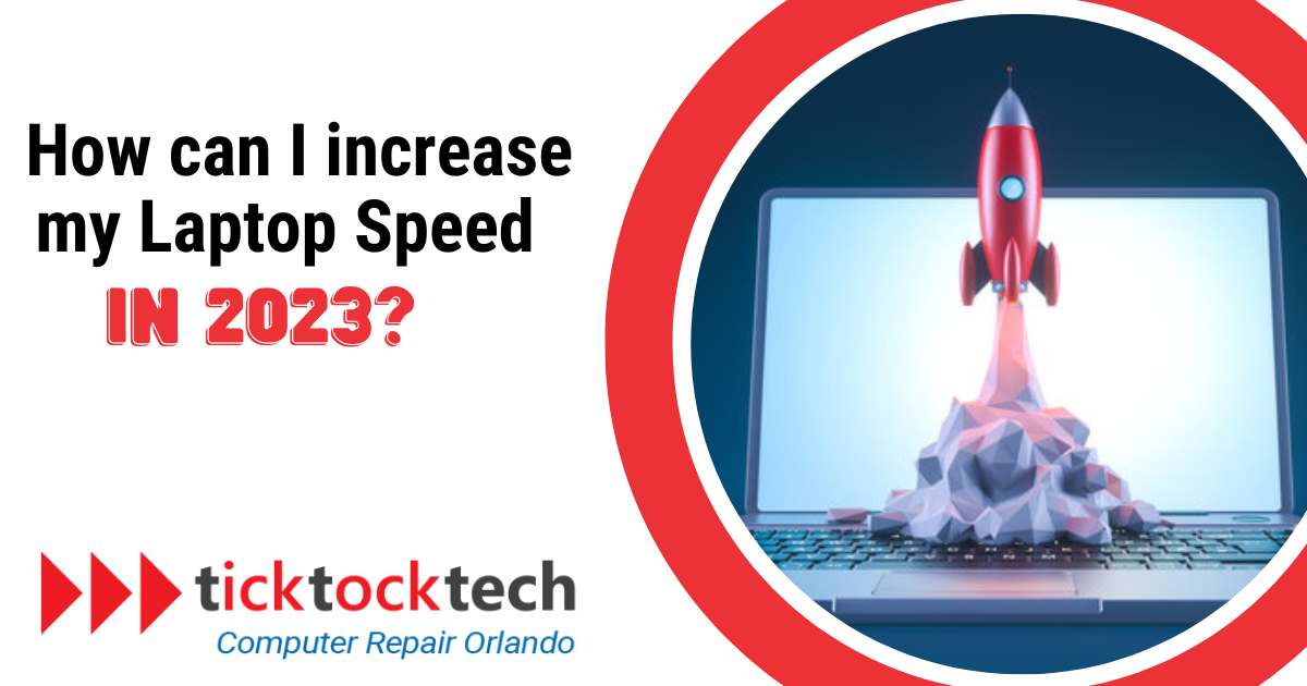 How can I increase my laptop speed in 2023