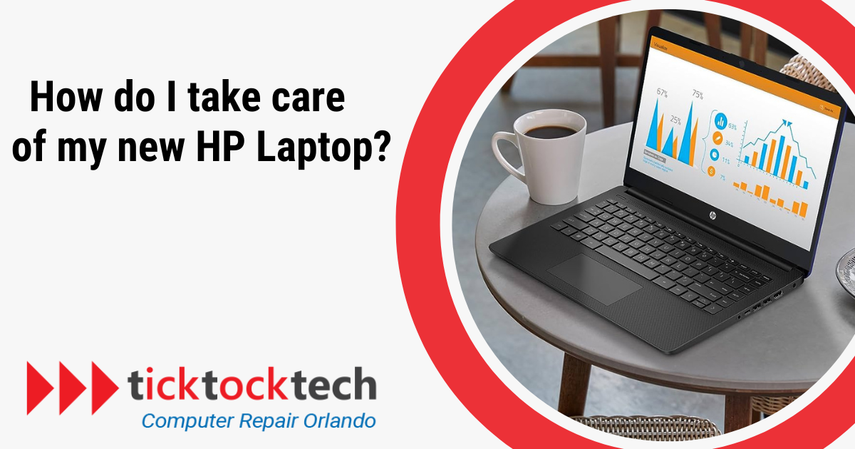 How do I take care of my new HP Laptop?