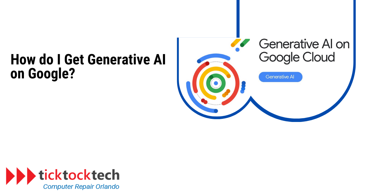 How to Get Generative AI on Google