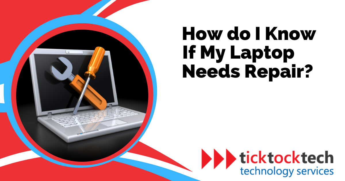 How do I know if my laptop needs repair?