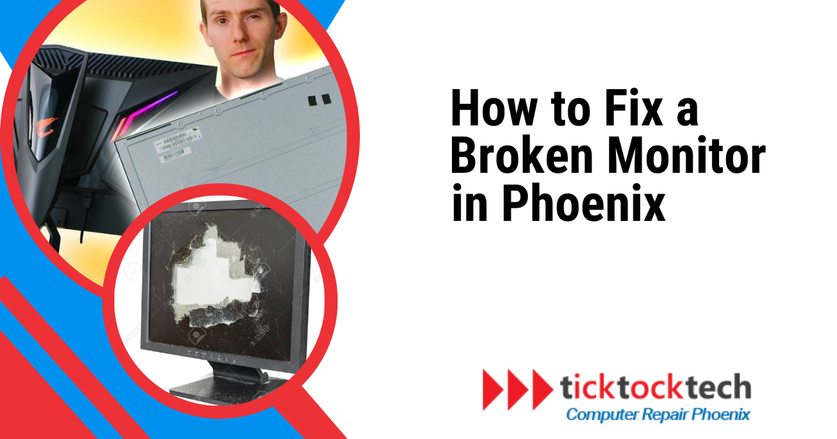 How to Fix a Broken Monitor in Phoenix
