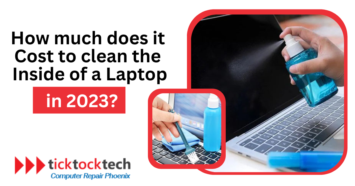 How Much Does It Cost To Clean The Inside Of A Laptop