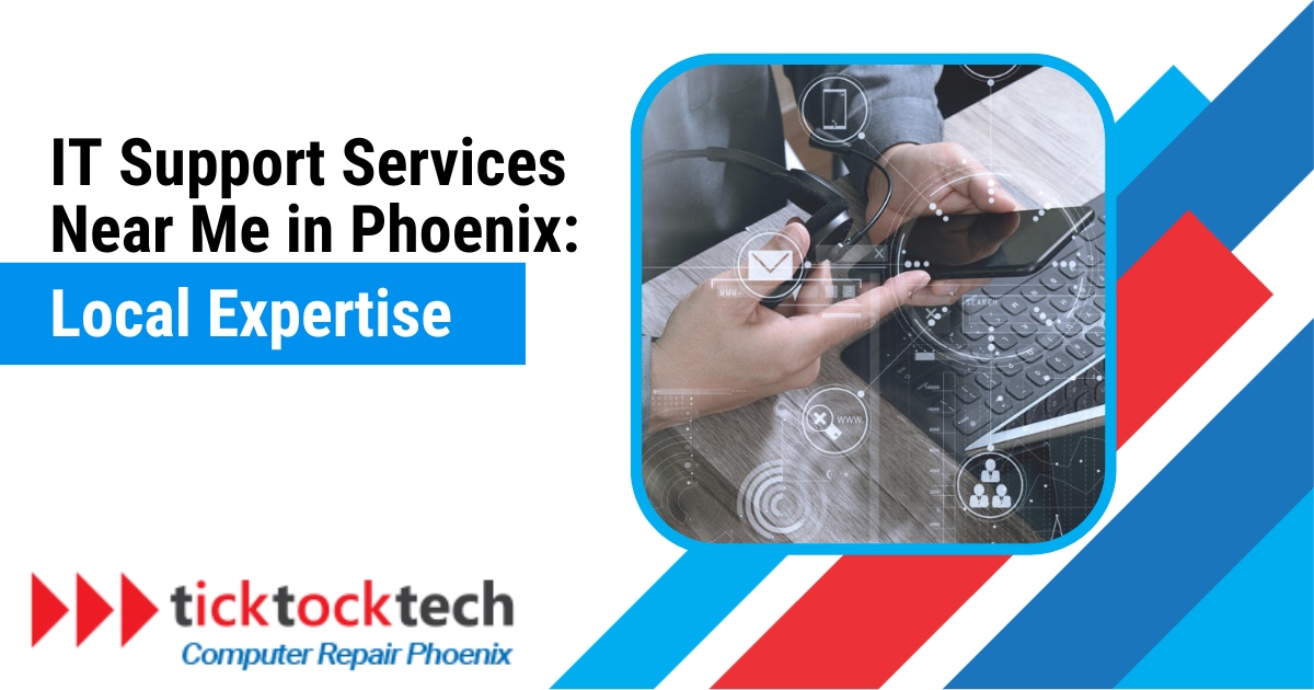 IT Support Services Near Me in Phoenix: Local Expertise