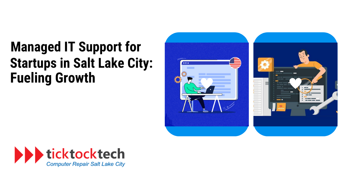 Managed IT Support for Startups in Salt Lake City