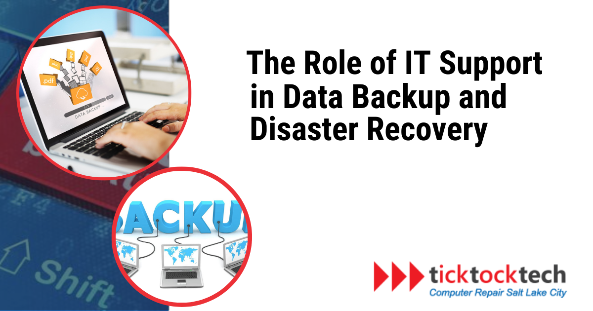 The Role of IT Support in Data Backup and Disaster Recovery