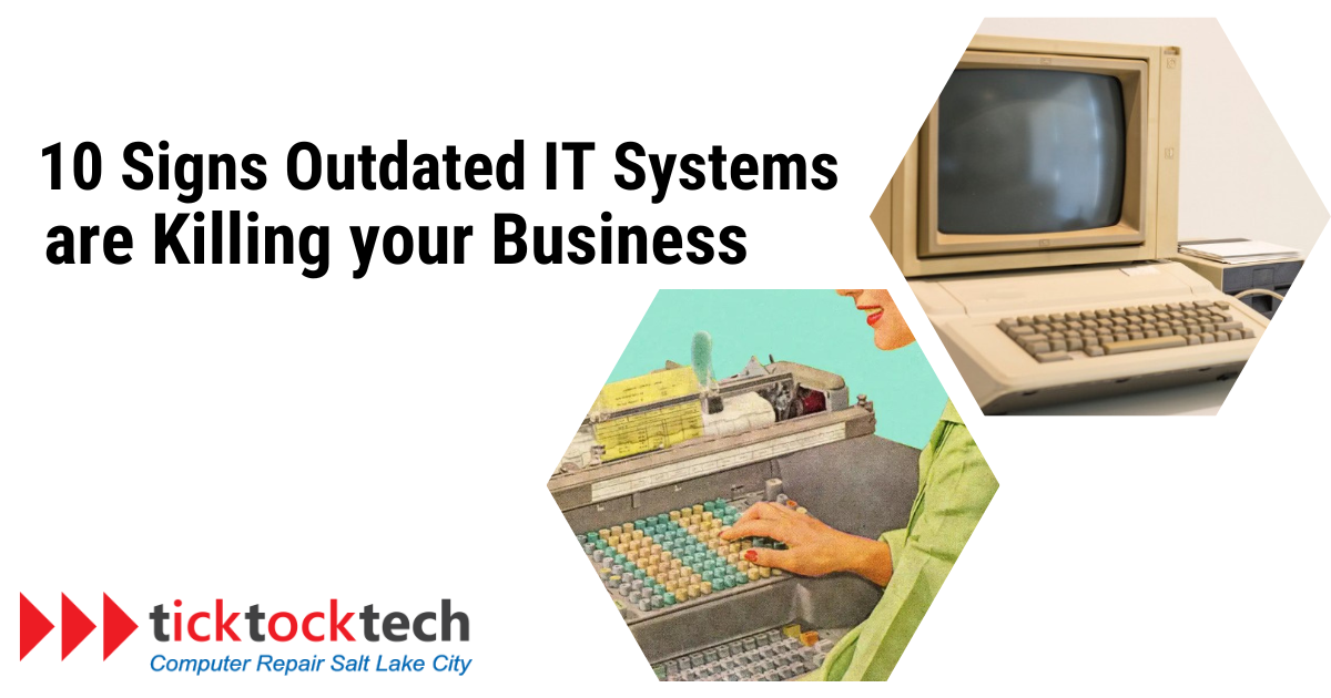 10 signs outdated IT systems are killing your business