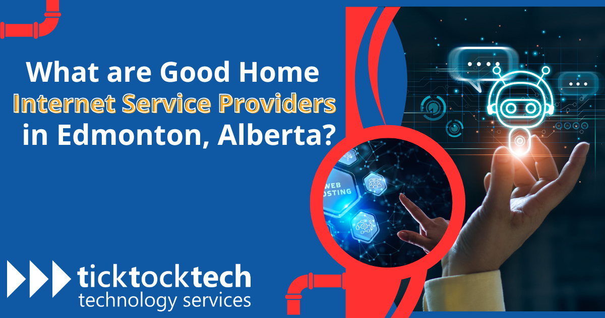 Good Home Internet Service Providers in Edmonton, Alberta