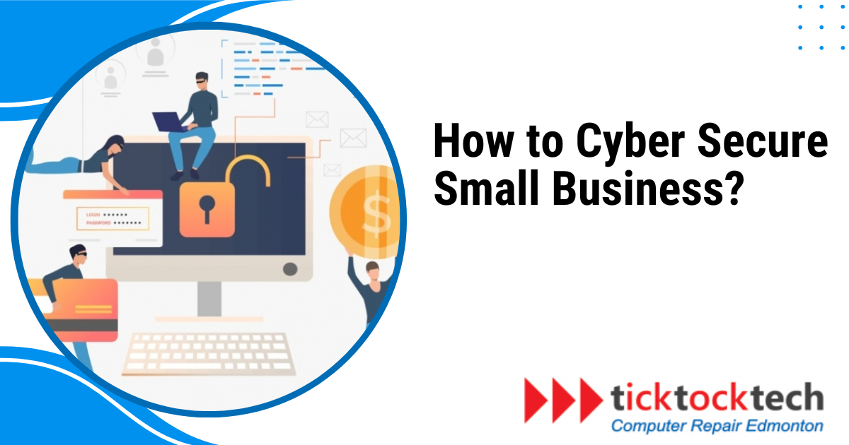 How to cyber secure small businesses