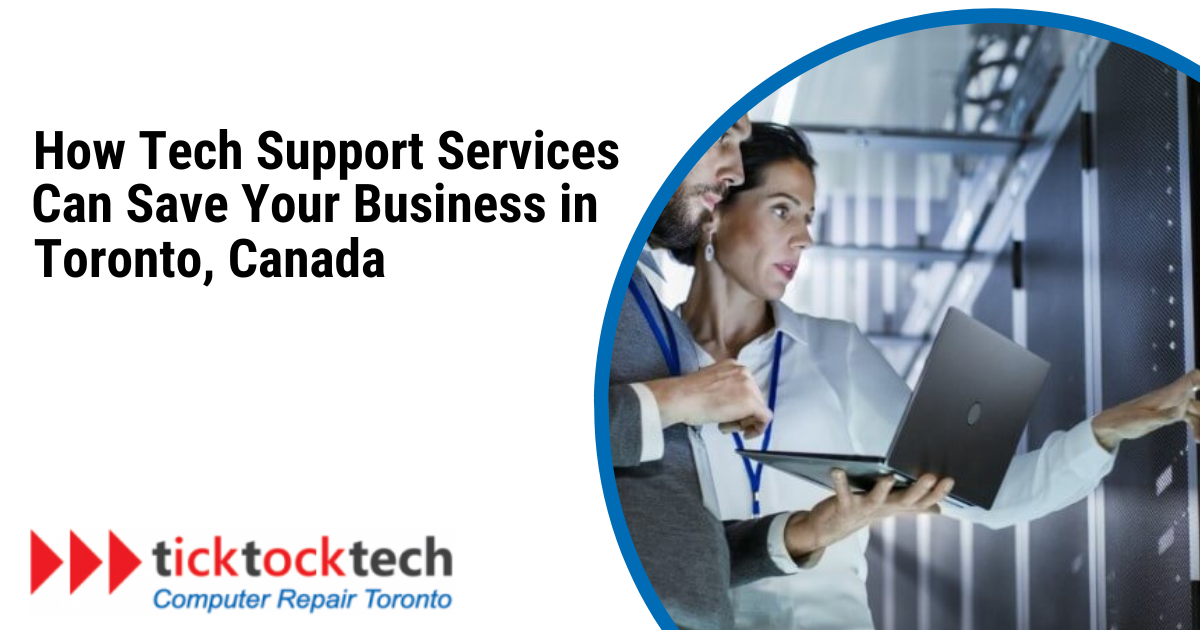 How Tech Support Services Can Save Your Business in Toronto, Canada