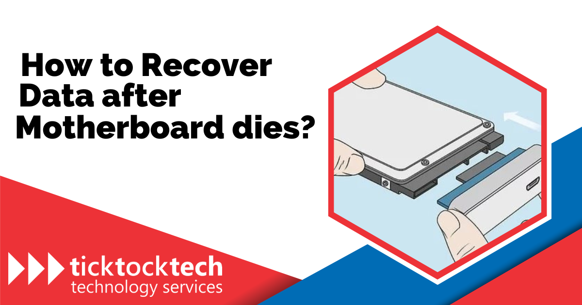 How to recover data after motherboard dies