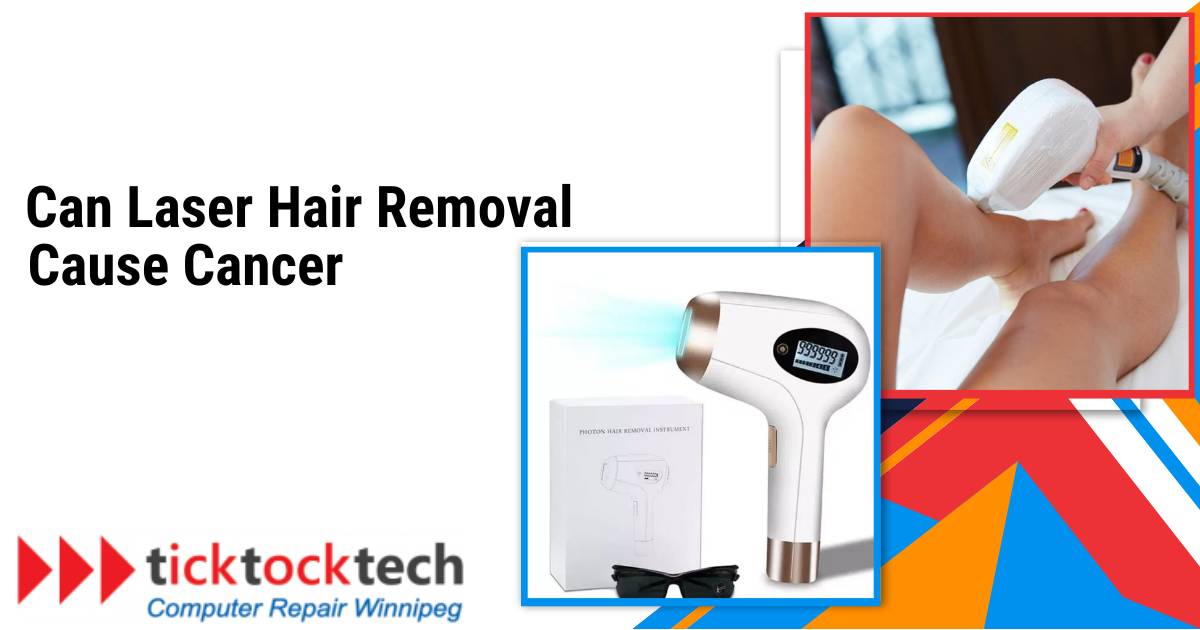 Can Laser Hair Removal Cause Cancer?Ā
