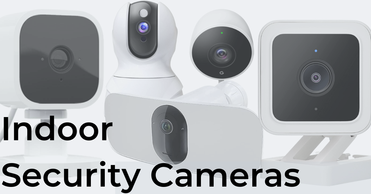 Best Indoor Security Cameras in 2022