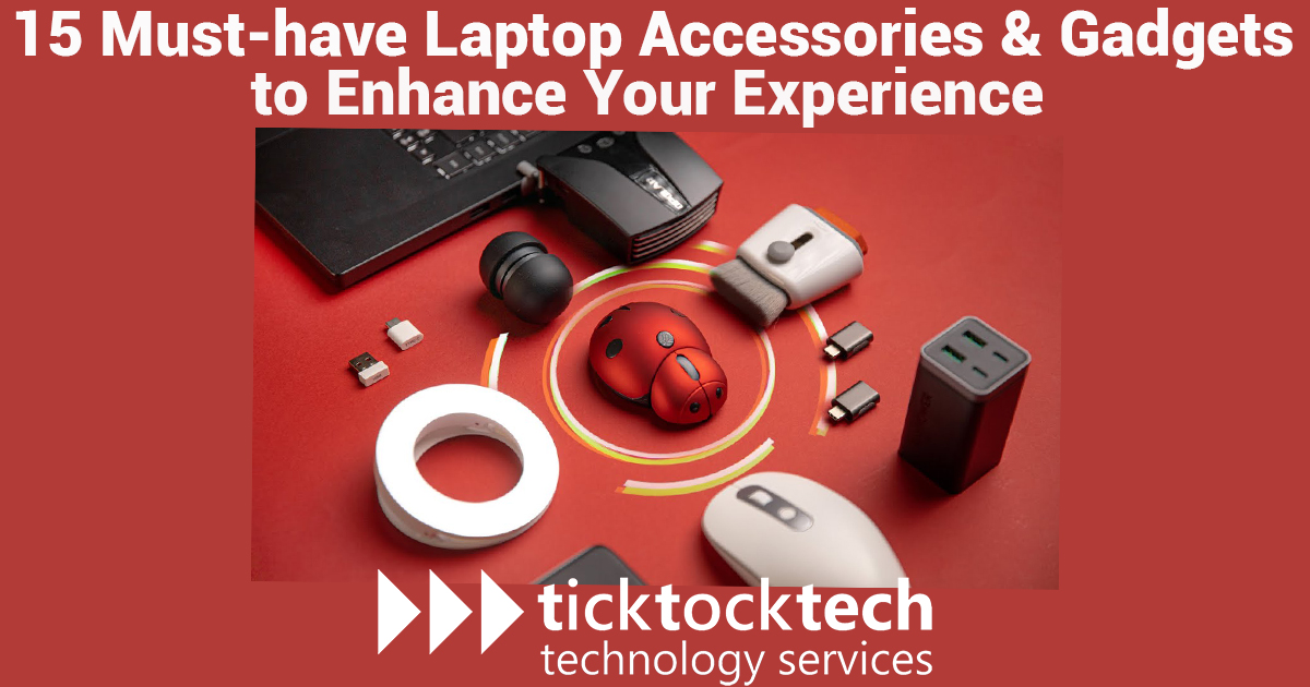 15 Must-have Laptop accessories & Gadgets to Enhance your experience.