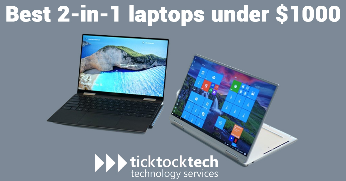 Best 2-in-1 laptops under $1000 to buy in 2023