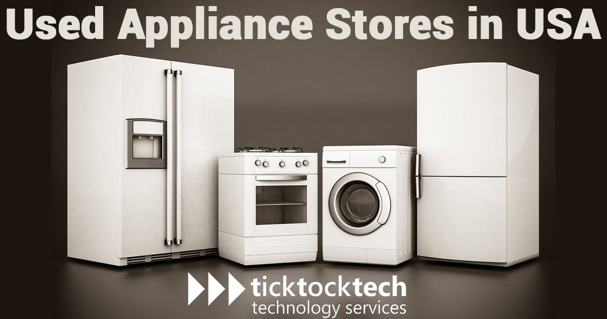 Used Appliance Stores in USA