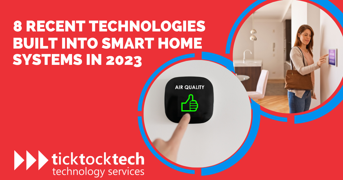 8 Recent Technologies Built into smart home systems in 2023