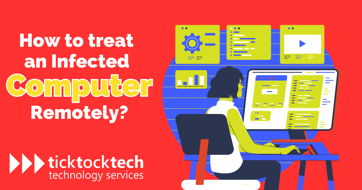 How to treat Infected Computers Remotely.
