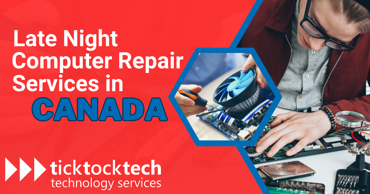 Late Night Computer Repair Services in Canada
