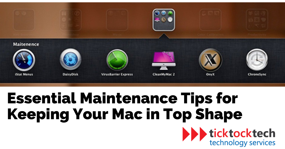Maintenance Tips for Keeping Your Mac in Top Shape