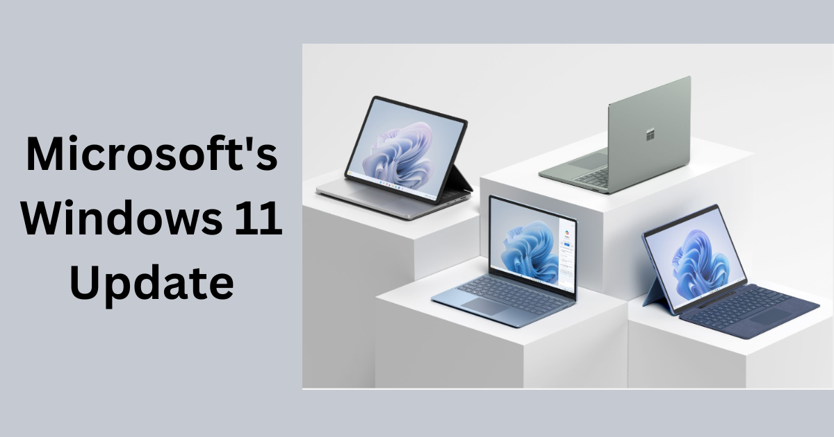 Microsoft's Windows 11 Update: A Complete Guide to Latest Features