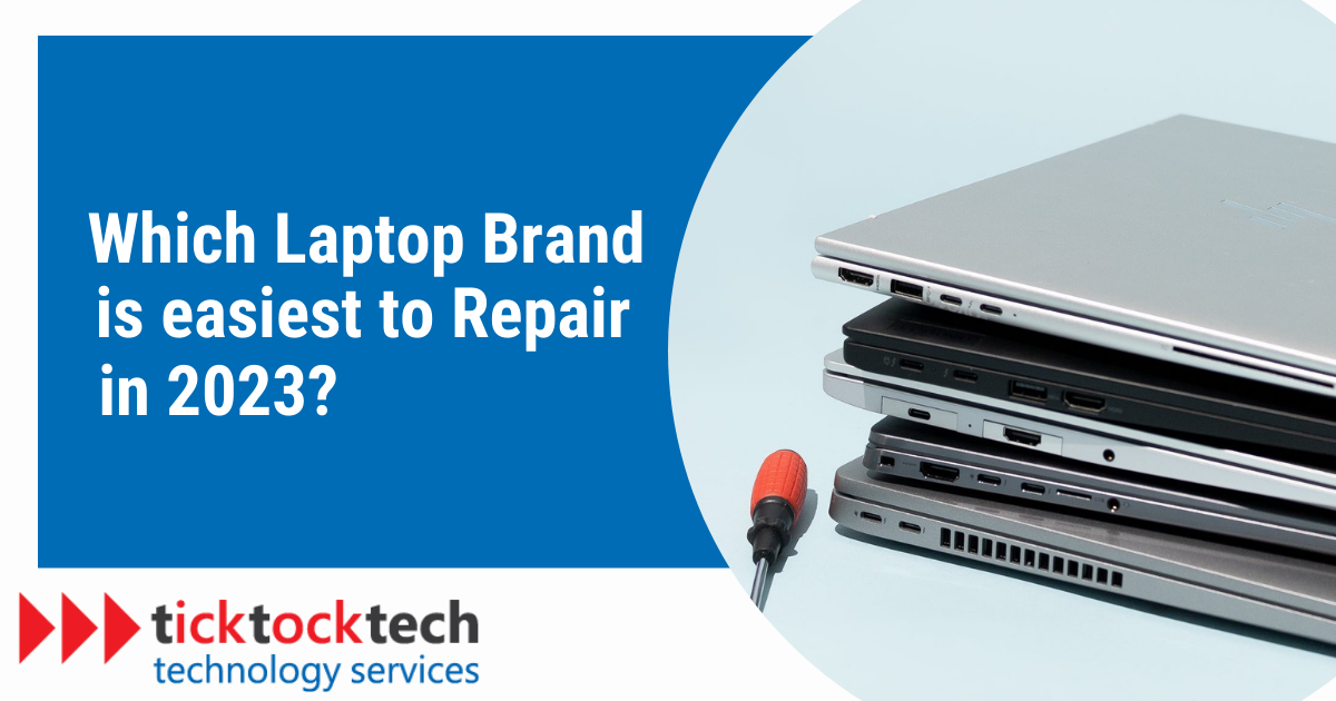 Which Laptop Brand is Easiest to Repair in 2023?