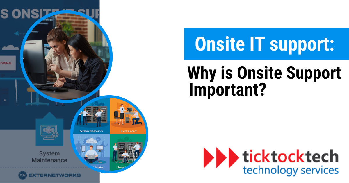 Onsite IT Support Why is Onsite IT Support Important