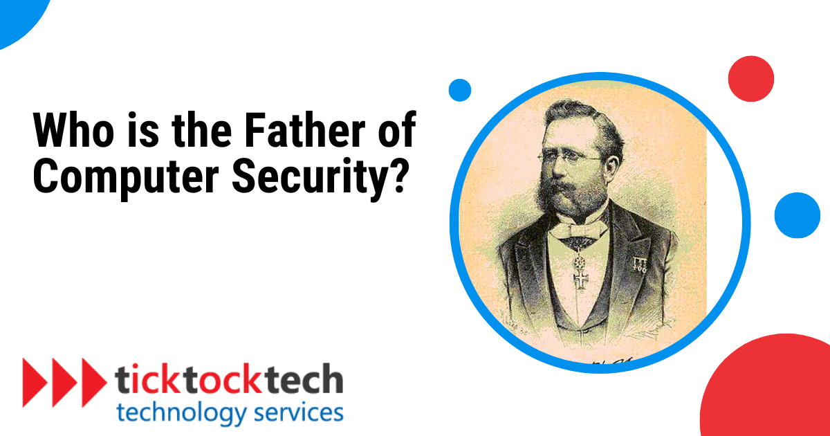 Who Is The Father Of Computer Security?