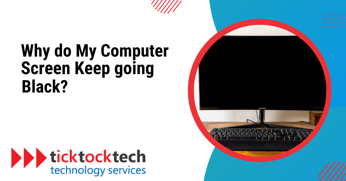 Why does my computer screen keep going black?