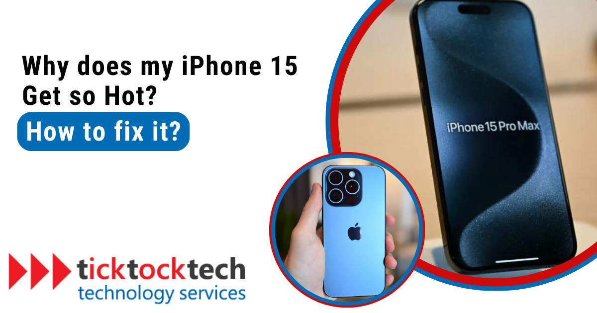 Why Does the iPhone 15 get hot? How to Fix it.