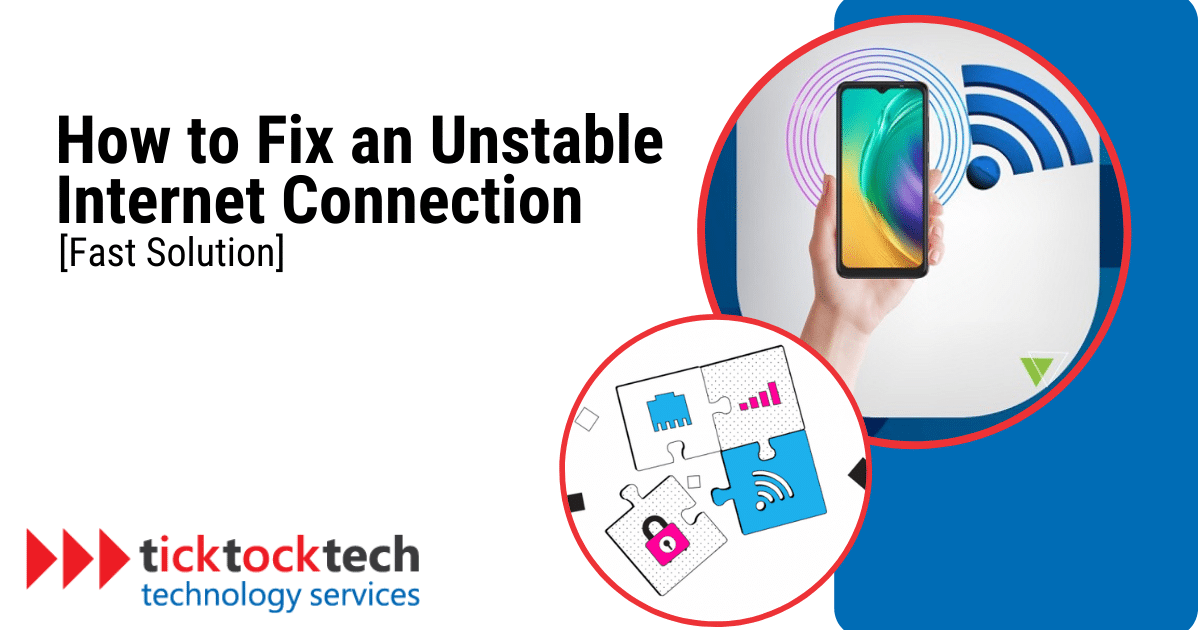 How to Fix an Unstable Internet Connection